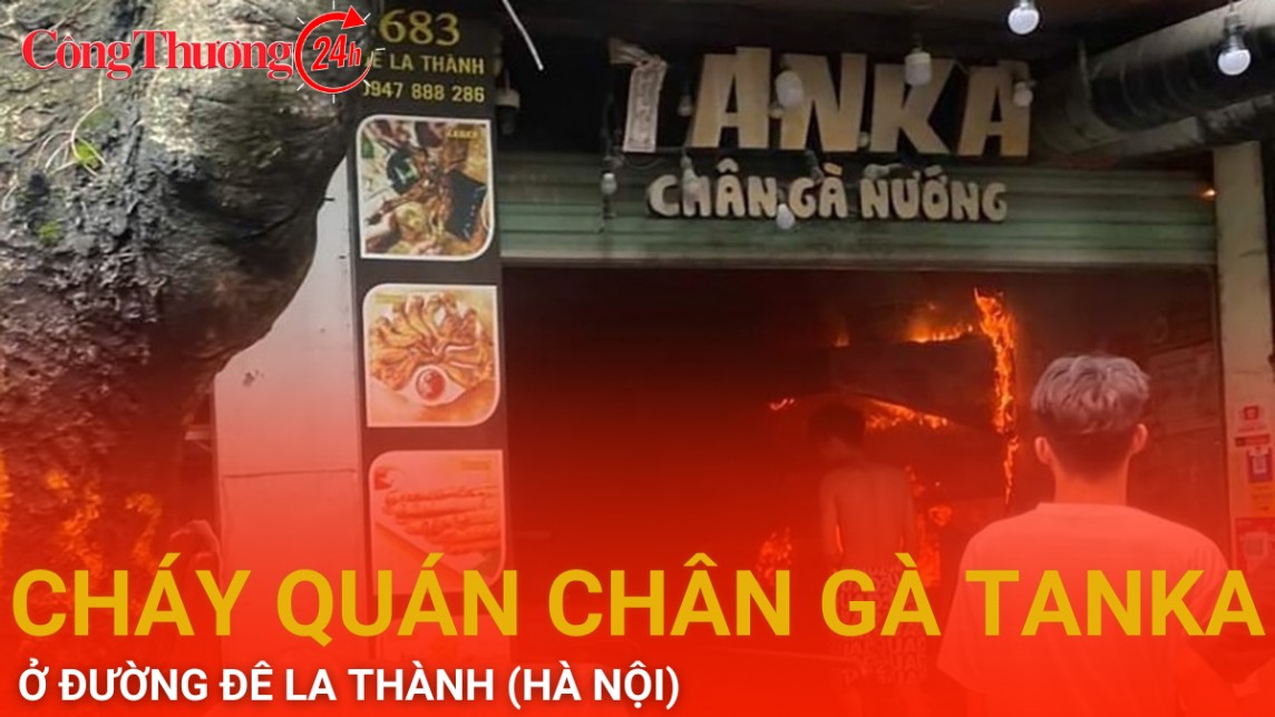 Cháy quán chân gà Tanka ở đường Đê La Thành (Hà Nội)