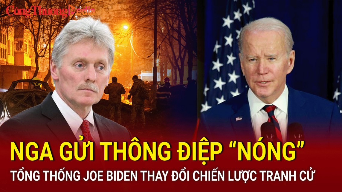 Điểm tin nóng thế giới chiều 15/7: Nga gửi thông điệp “nóng”; Tổng thống Joe Biden thay đổi chiến lược tranh cử