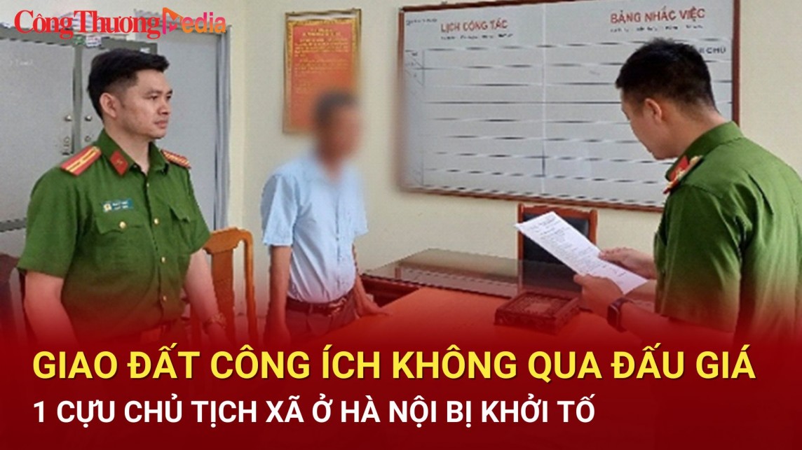 Giao đất công ích không qua đấu giá, 1 cựu chủ tịch xã ở Hà Nội bị khởi tố