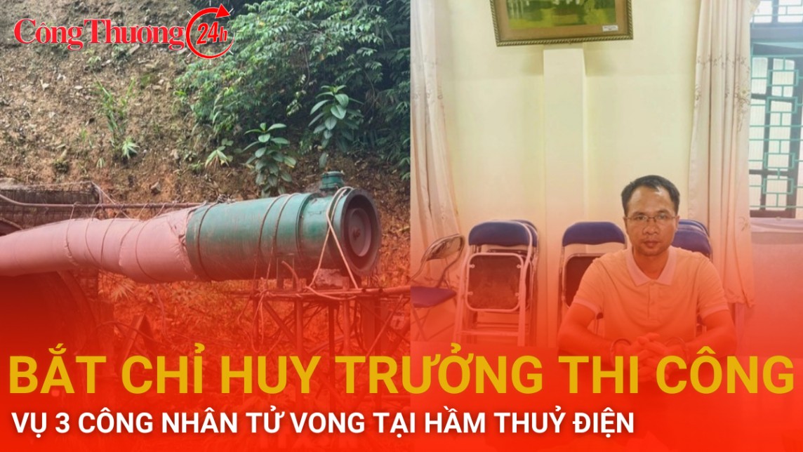 Bắt chỉ huy trưởng thi công vụ 3 công nhân tử vong tại hầm thủy điện