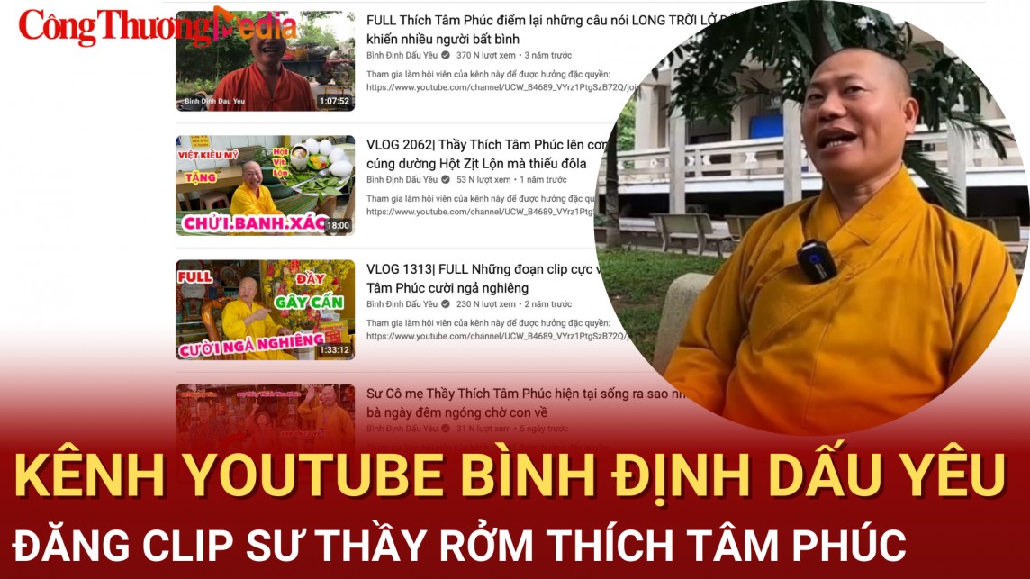 Kênh Bình Định Dấu Yêu câu view bất chấp khi đăng clip "sư thầy dởm" Thích Tâm Phúc?