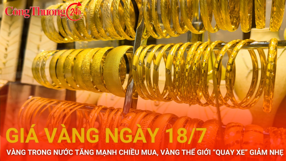 Giá vàng hôm nay 18/7/2024: Vàng trong nước tăng mạnh chiều mua, vàng thế giới “quay xe” giảm nhẹ