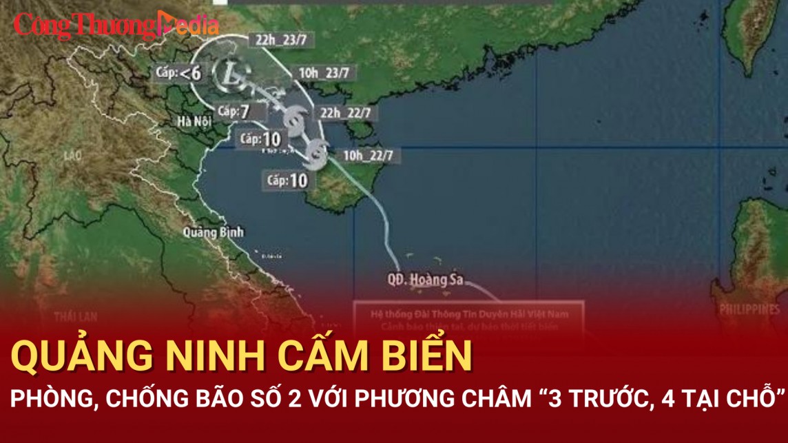 Quảng Ninh cấm biển, phòng chống bão số 2 với phương châm "3 trước 4 tại chỗ""