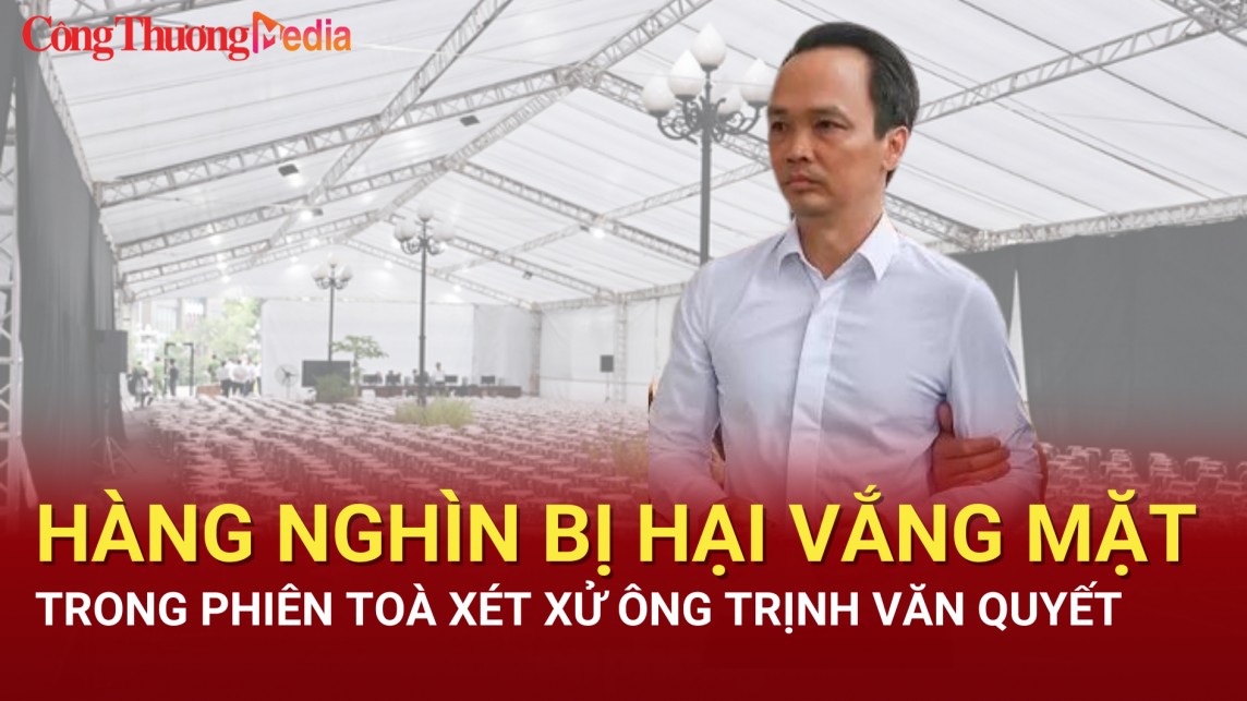 Điểm nóng 24h ngày 22/7: Hàng nghìn bị hại vắng mặt trong phiên tòa Xét xử ông Trịnh Văn Quyết