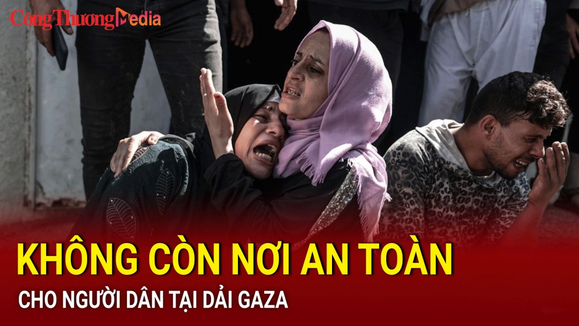 Không còn nơi nào an toàn cho người dân ở dải Gaza