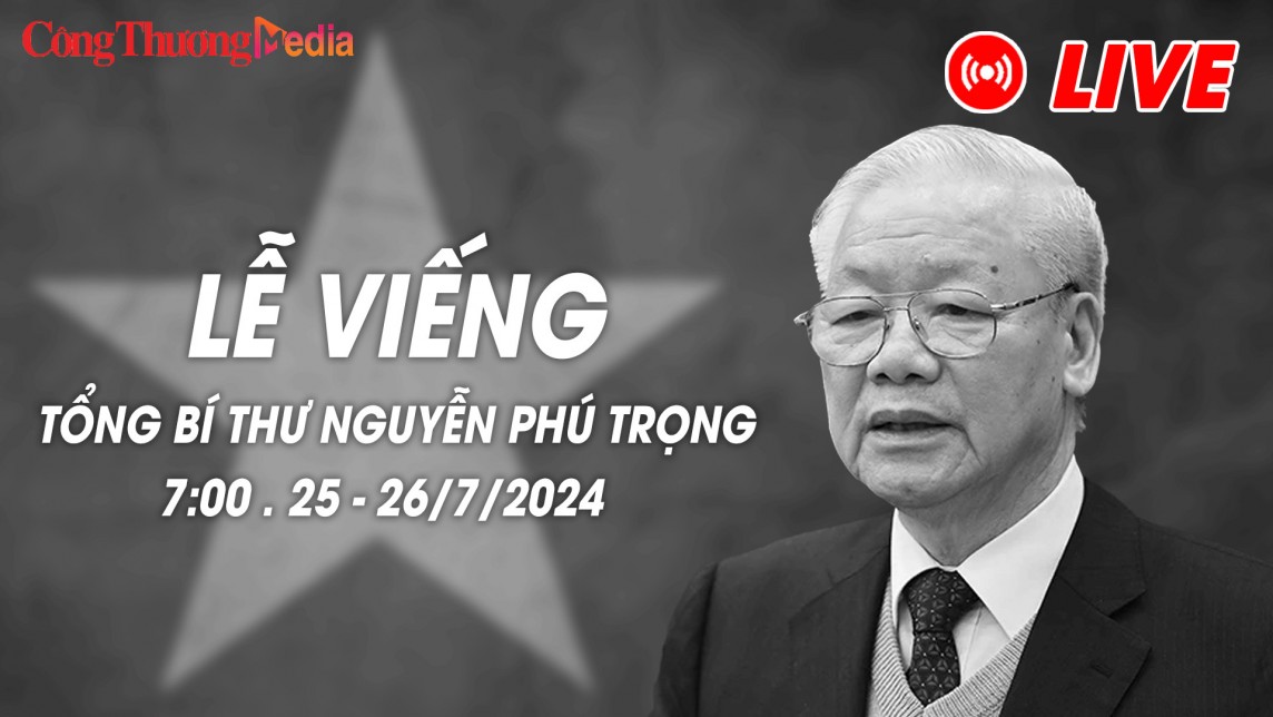 TRỰC TIẾP: Lễ viếng Tổng Bí thư Nguyễn Phú Trọng