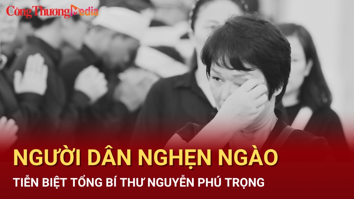 Người dân nghẹn ngào tiễn biệt Tổng Bí thư Nguyễn Phú Trọng