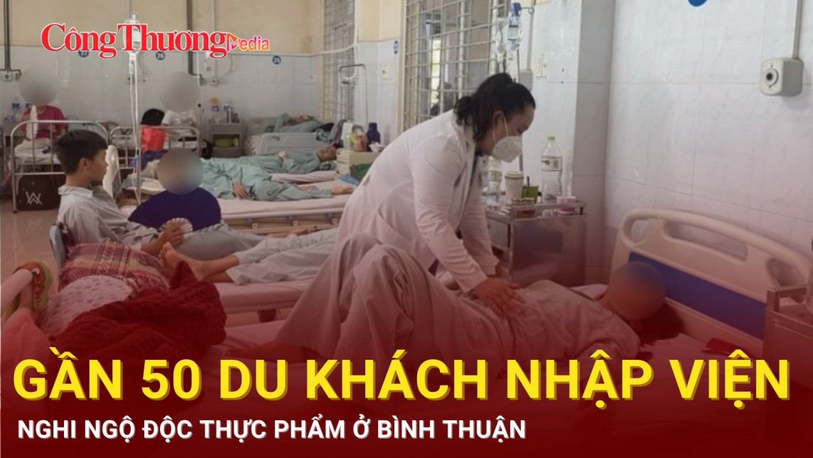 Gần 50 du khách nhập viện nghi ngộ độc thực phẩm ở Bình Thuận