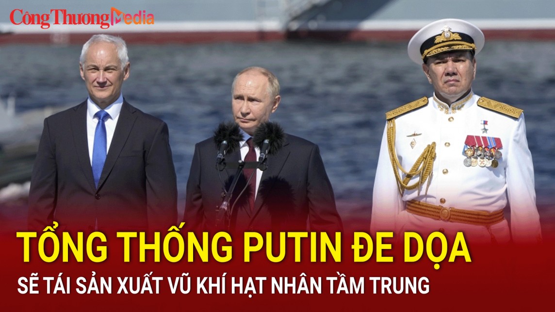 Tổng thống Putin đe dọa sẽ tái sản xuất vũ khí hạt nhân tầm trung