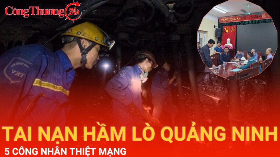 Tai nạn hầm lò ở Quảng Ninh làm 5 công nhân thiệt mạng: Thông tin mới nhất