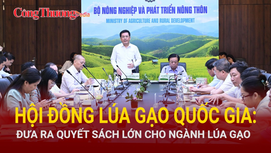 Hội đồng lúa gạo quốc gia: Đưa ra quyết sách lớn cho ngành lúa gạo