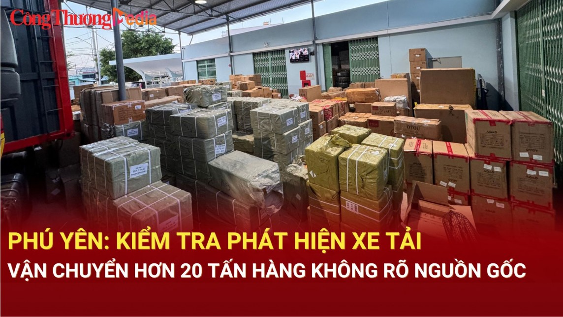 Phú Yên: Kiểm tra phát hiện xe tải vận chuyển hơn 20 tấn hàng không rõ nguồn gốc