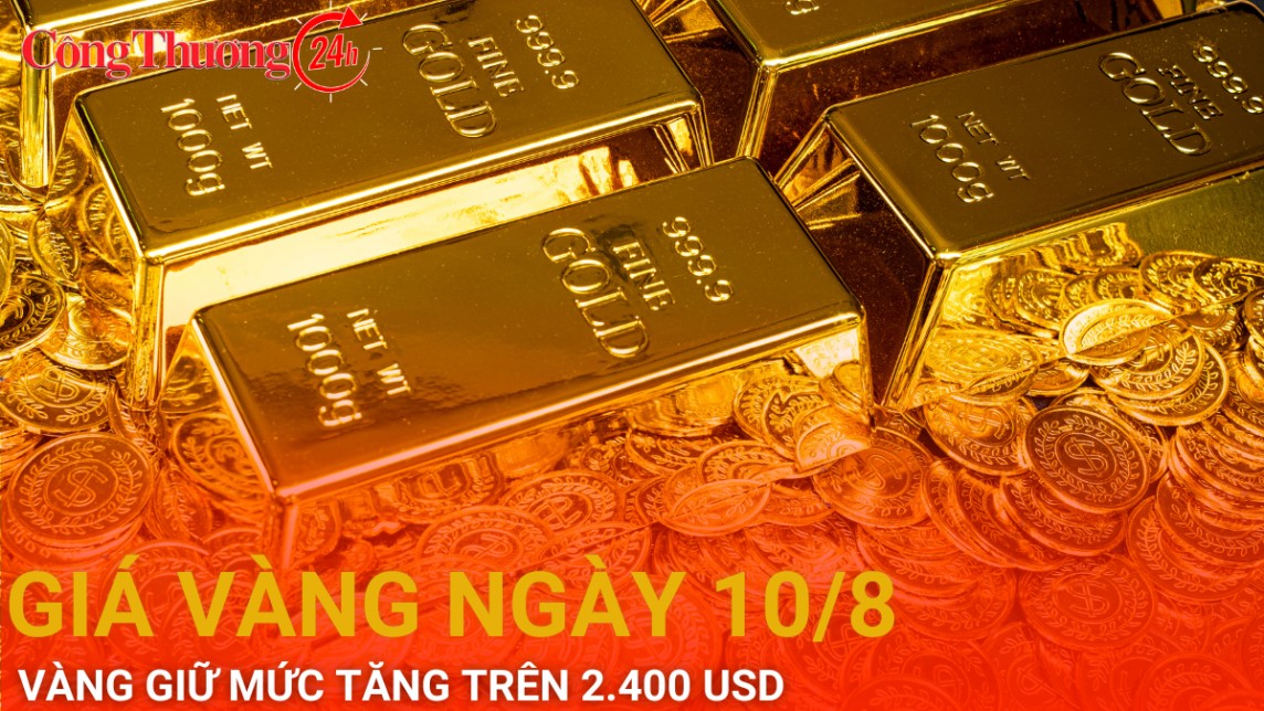 Giá vàng hôm nay 10/8/2024: Vàng giữ vững mức tăng trên 2.400 USD