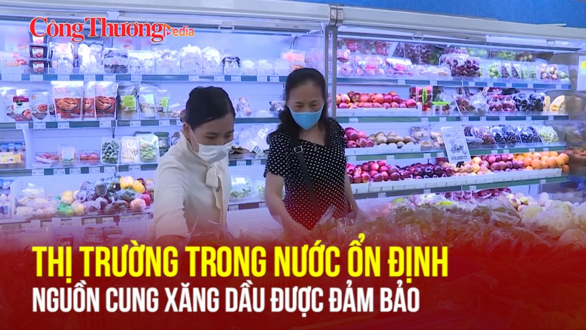 Thị trường trong nước ổn định, nguồn cung xăng dầu được đảm bảo