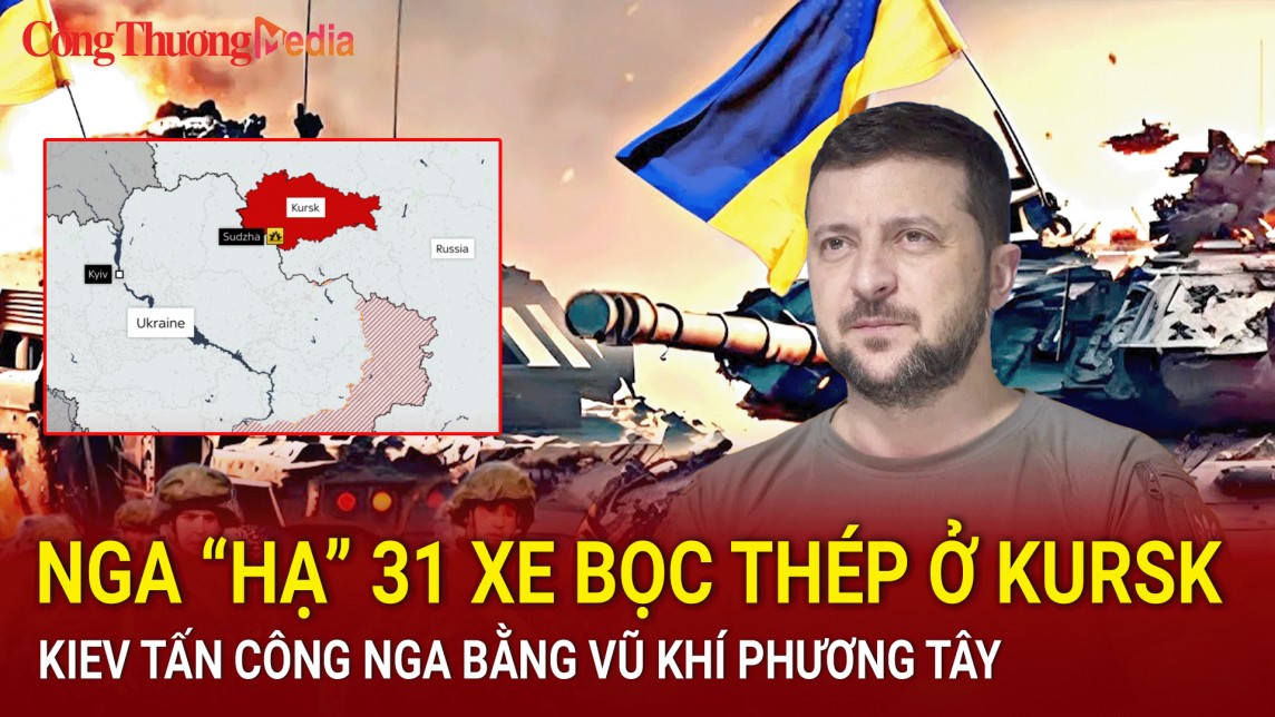 Chiến sự Nga-Ukraine sáng 14/8: Nga ''hạ'' 31 xe bọc thép ở Kursk; Kiev "đáp trả" Nga bằng vũ khí phương Tây