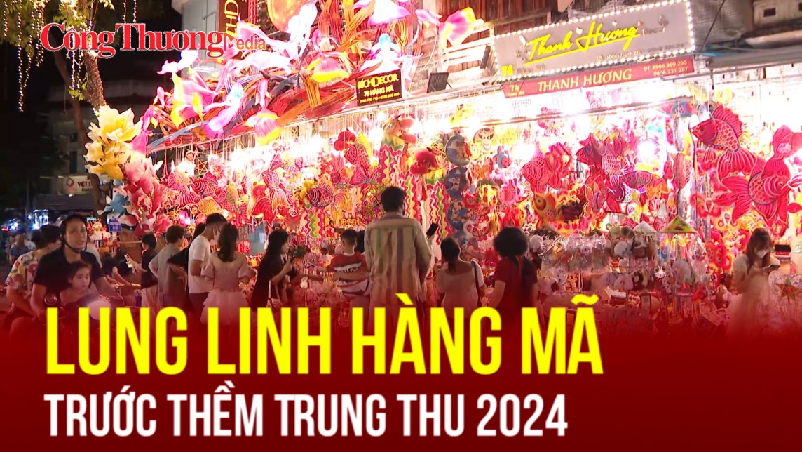 Lung linh Hàng Mã trước thềm Trung thu 2024