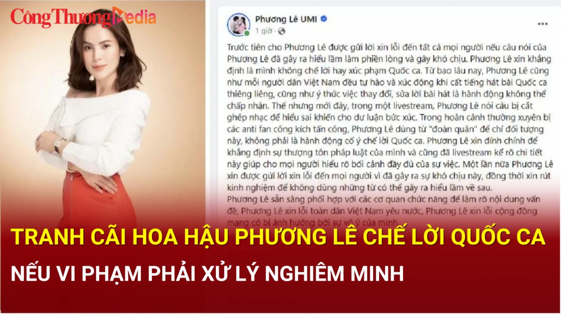 Tranh cãi Hoa hậu Phương Lê chế lời Quốc ca: Nếu vi phạm phải xử lý nghiêm minh