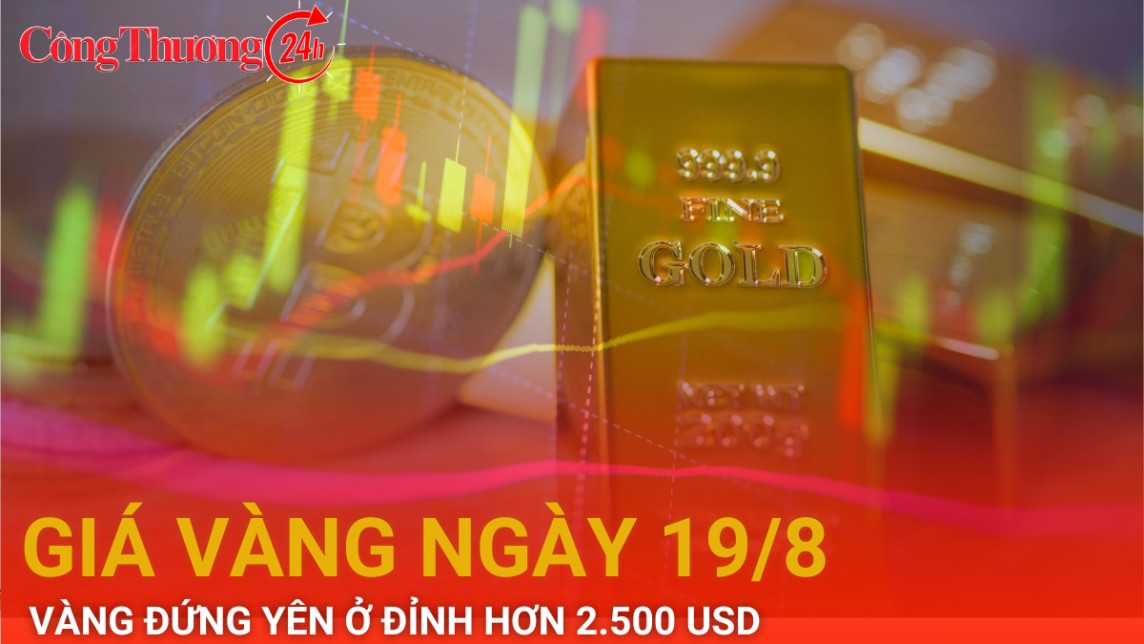 Giá vàng hôm nay 19/8/2024: Vàng vẫn đứng yên ở đỉnh hơn 2.500 USD