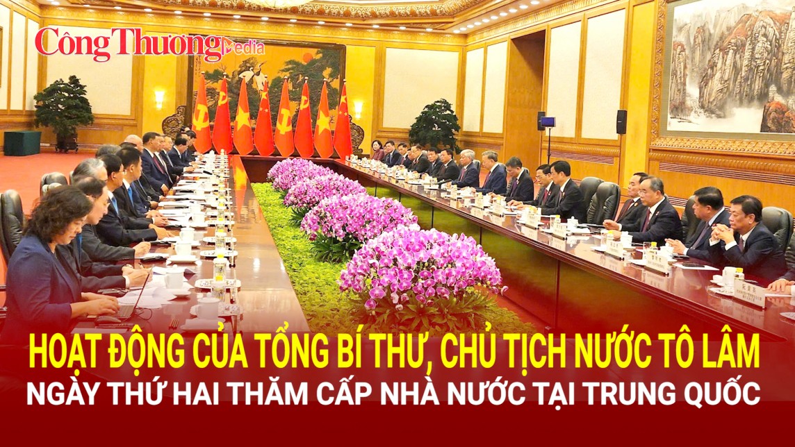 Hoạt động của Tổng Bí thư, Chủ tịch nước Tô Lâm ngày thứ hai thăm cấp Nhà nước tại Trung Quốc