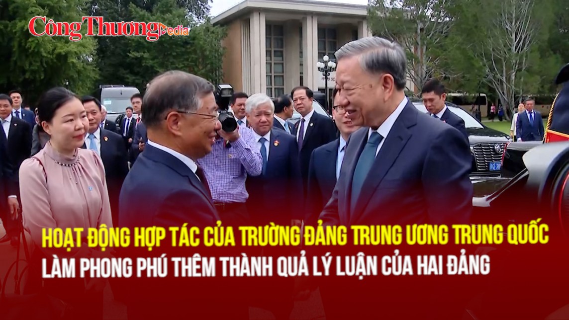 Hoạt động hợp tác của Trường Đảng Trung ương Trung Quốc làm phong phú thêm thành quả lý luận của hai Đảng