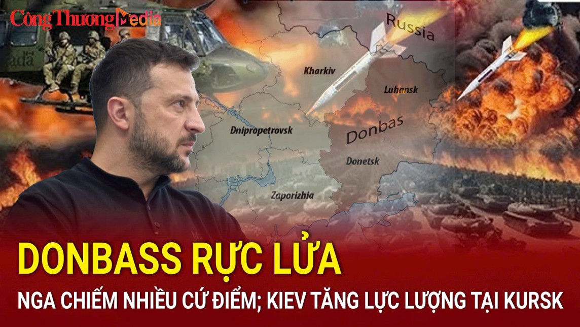 Chiến sự Nga-Ukraine tối 20/8: Donbass rực lửa, Nga chiếm nhiều cứ điểm; Kiev tăng cường lực lượng