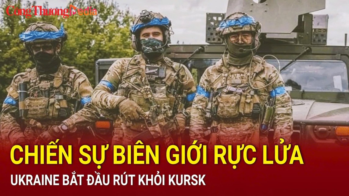 Ukraine bắt đầu rút khỏi Kursk