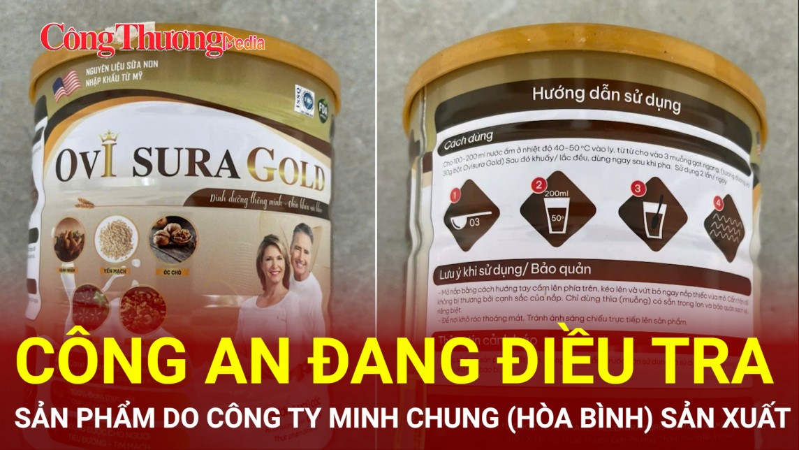 Công an đang điều tra sản phẩm do công ty Minh Chung (Hòa Bình) sản xuất