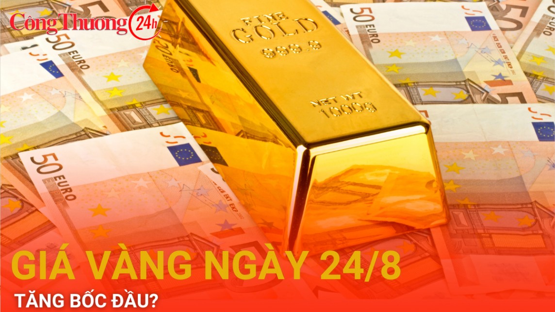 Giá vàng hôm nay 24/8/2024: Tăng “bốc đầu”?