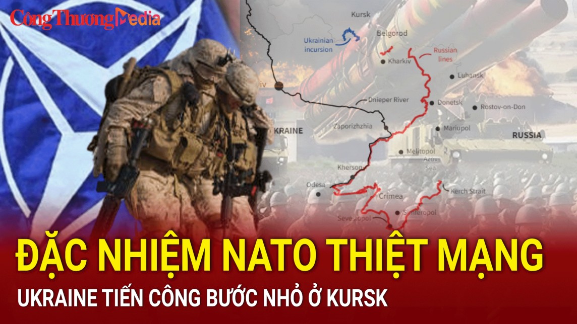 Chiến sự Nga - Ukraine sáng 27/8: Đặc nhiệm NATO thiệt mạng; Ukraine tiến công bước nhỏ ở Kursk