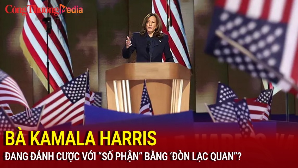 Bầu cử Mỹ 2024: Bà Kamala Harris đang đánh cược với 'số phận' bằng ‘đòn lạc quan'?