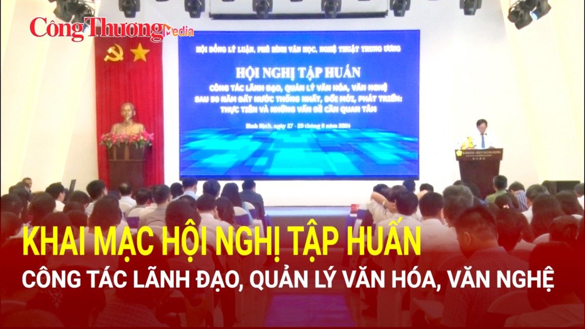 Khai mạc Hội nghị tập huấn công tác lãnh đạo, quản lý văn hóa, văn nghệ