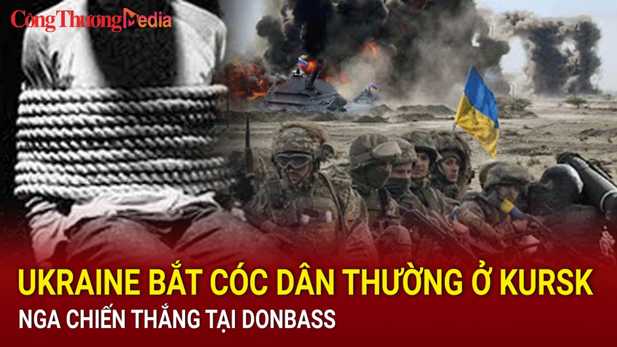 Chiến sự Nga - Ukraine tối 29/8: Ukraine bắt cóc dân thường ở Kursk; Nga chiến thắng tại Donbass