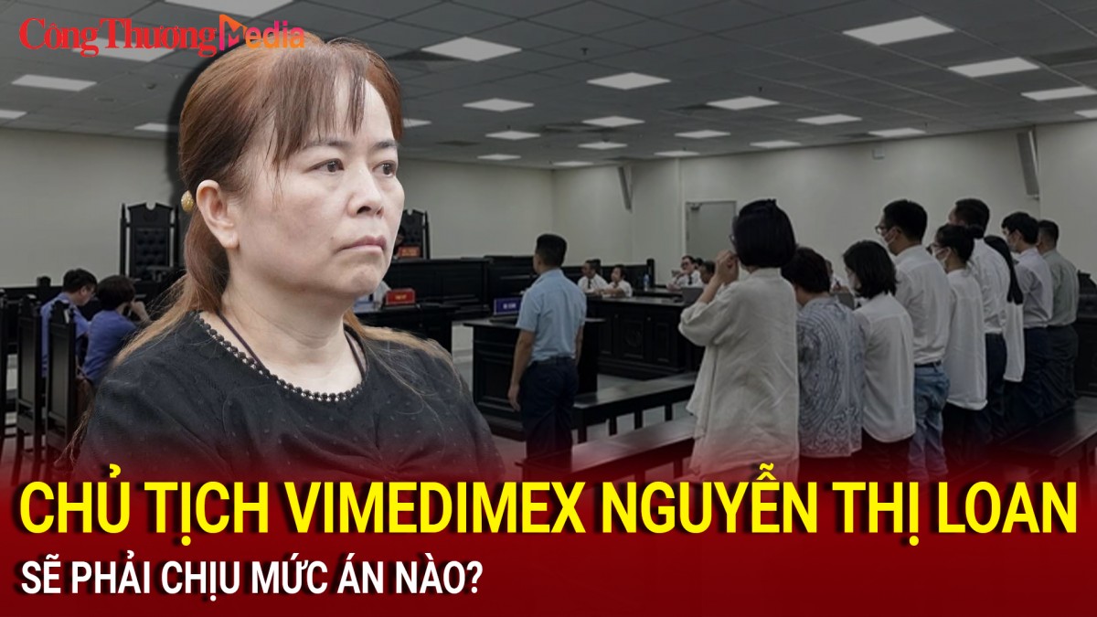 Điểm nóng 24h ngày 30/8: Mức án nào cho cựu Chủ tịch Vimedimex Nguyễn Thị Loan?