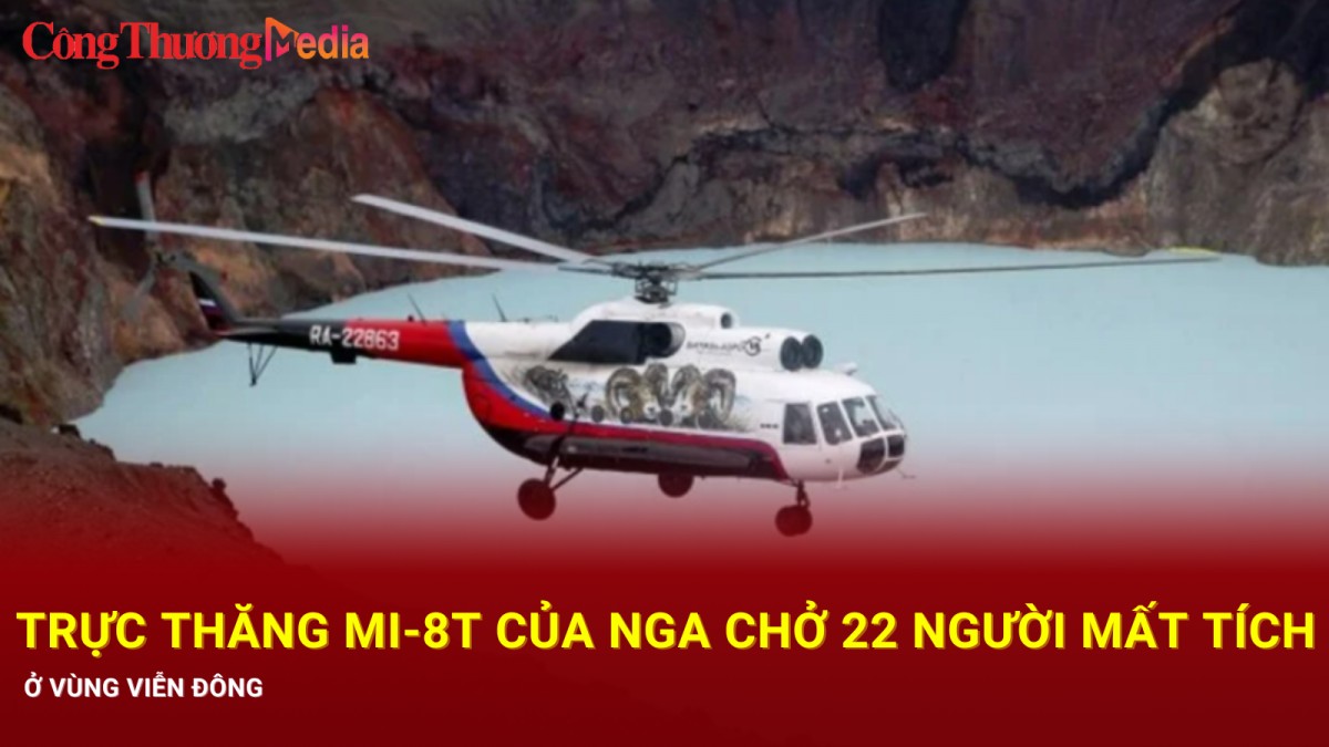 Trực thăng Mi-8T của Nga chở 22 người mất tích ở vùng Viễn Đông