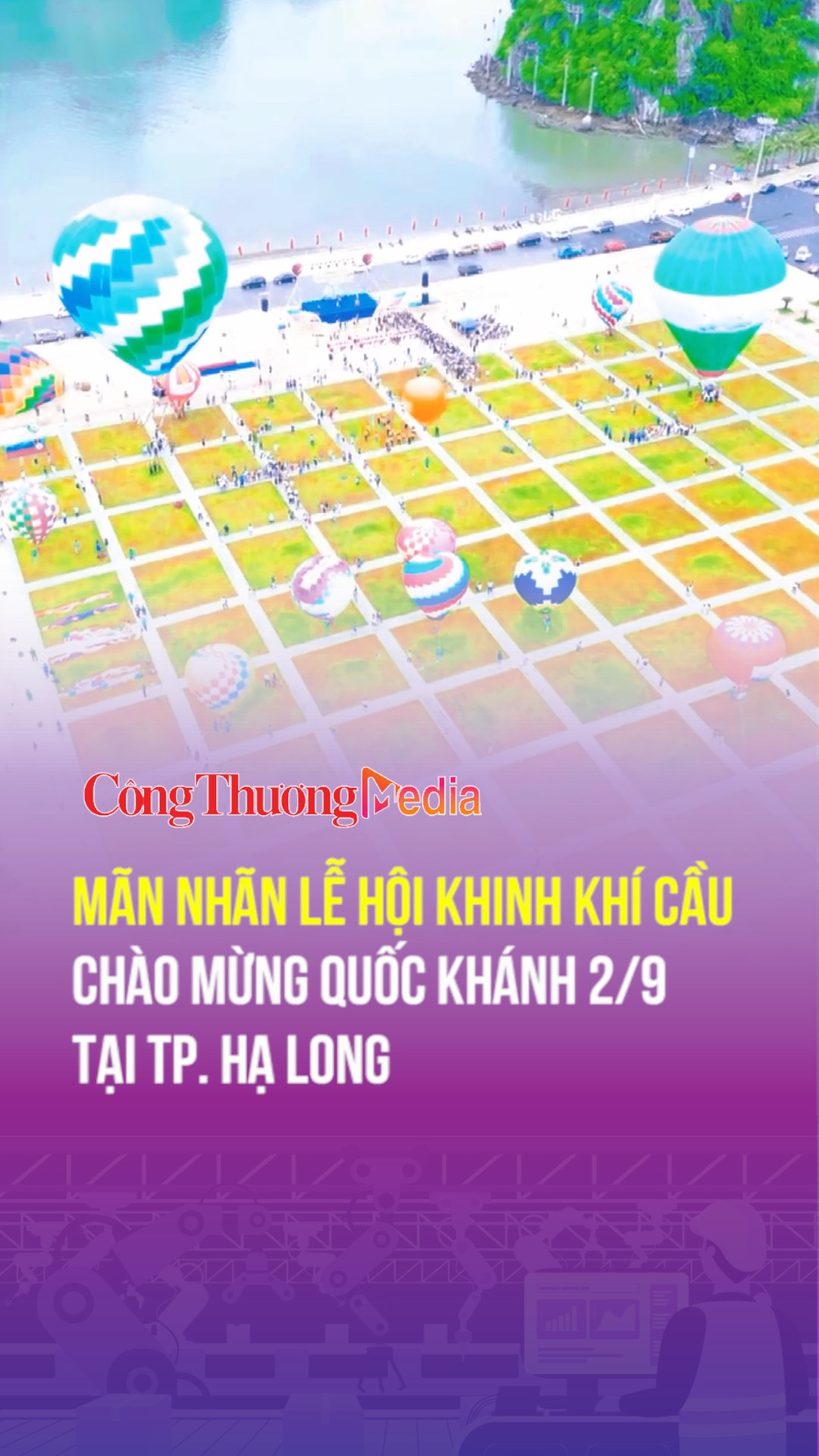 Mãn nhãn lễ hội khinh khí cầu chào mừng Quốc Khánh 2/9 tại TP. Hạ Long