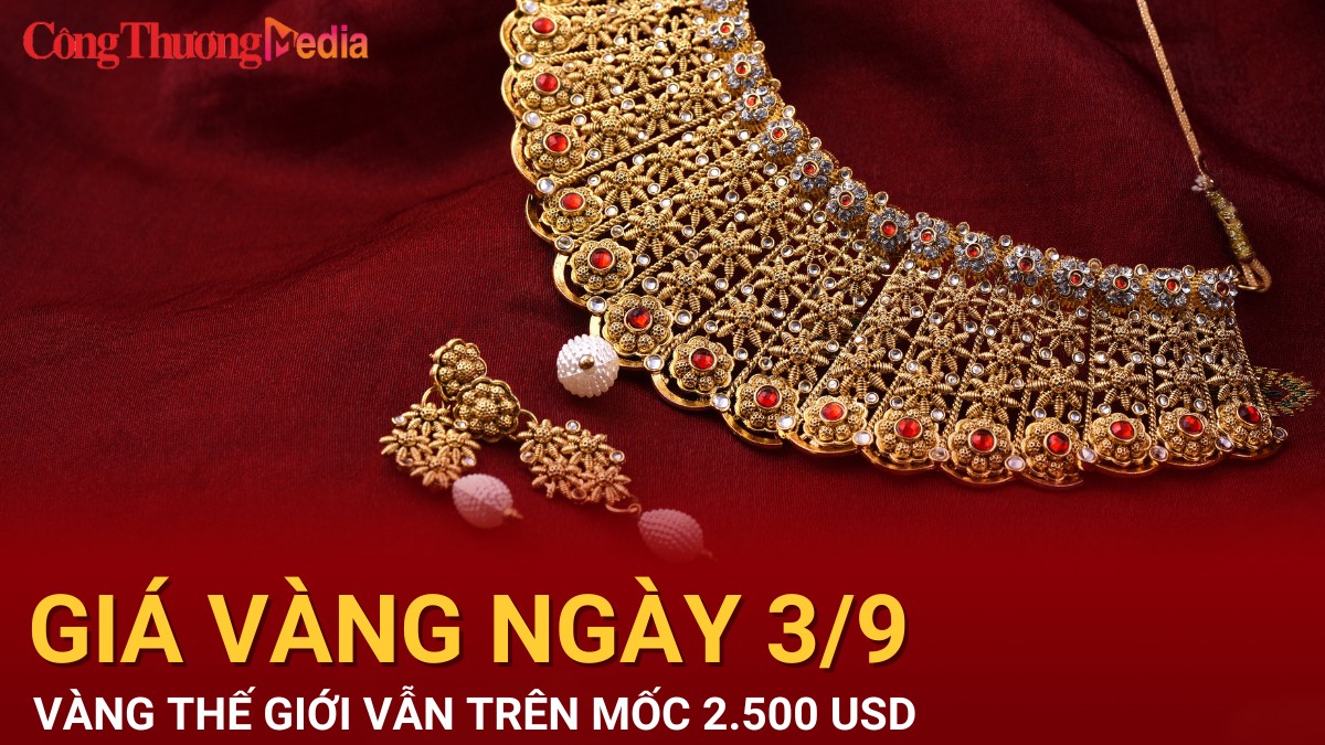 Giá vàng hôm nay 3/9/2024: Vàng thế giới vẫn trên mức 2.500 USD