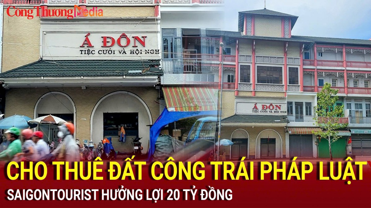 Điểm nóng 24h ngày 3/9: Cho thuê đất công trái pháp luật, Saigontourist hưởng lợi 20 tỷ đồng