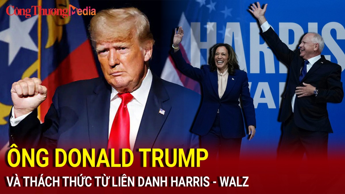 Bầu cử Mỹ 2024: Ông Donald Trump và thách thức từ liên danh Harris - Walz