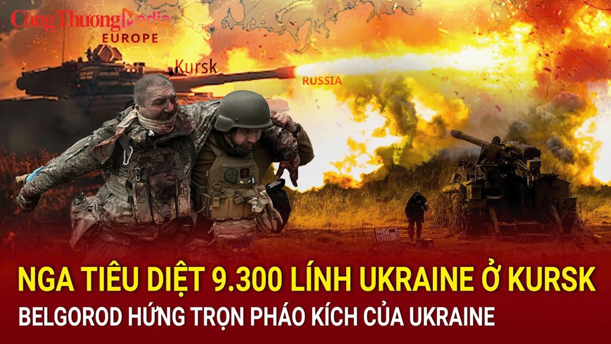 Chiến sự Nga-Ukraine sáng 5/9: Nga công bố tiêu diệt 9.300 lính Ukraine ở Kursk; Belgorod hứng trọn pháo kích của Ukraine