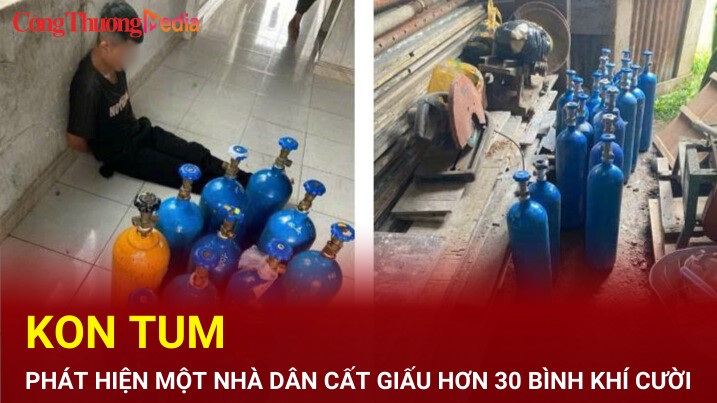 Kon Tum: Phát hiện một nhà dân cất giấu hơn 30 bình khí cười