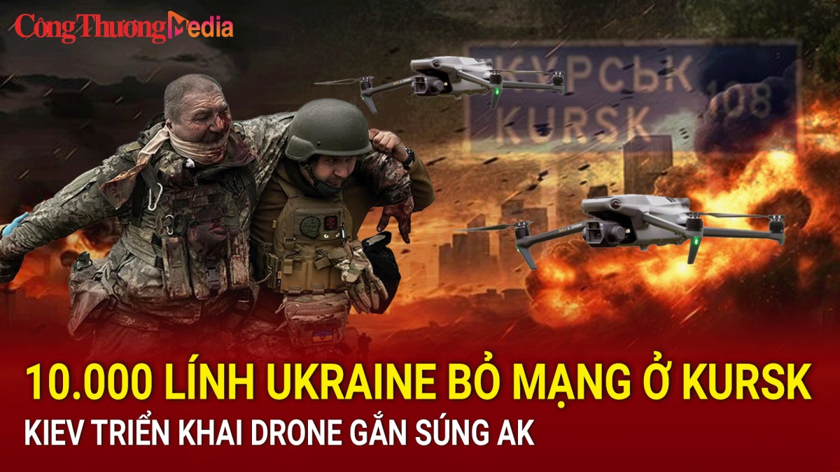 Chiến sự Nga-Ukraine sáng 7/9: 10.000 lính Ukraine thiệt mạng ở Kursk; Kiev triển khai drone gắn súng AK