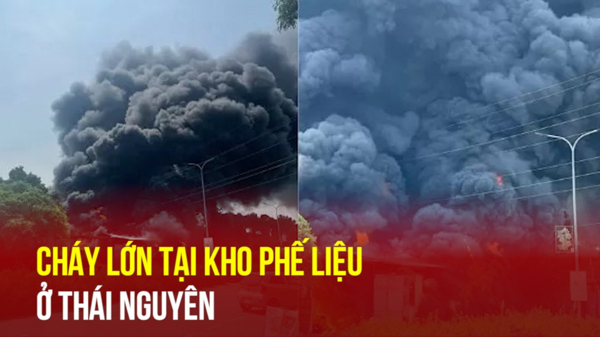 Cháy lớn tại kho phế liệu ở Thái Nguyên