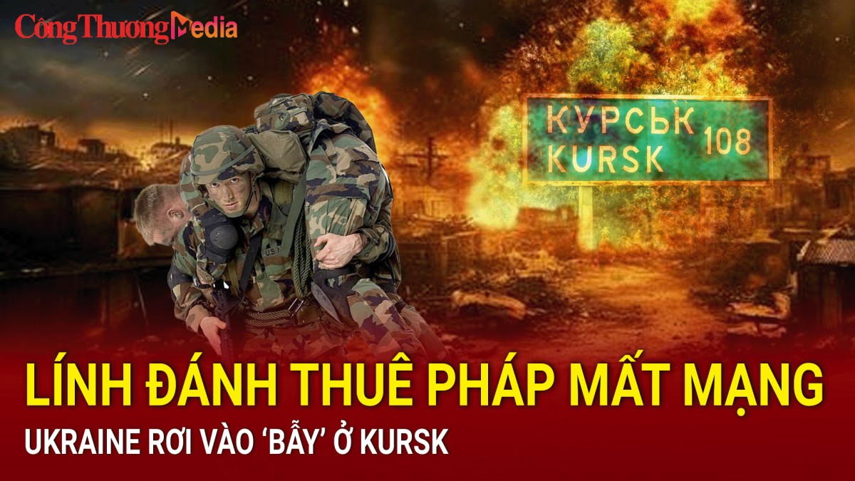 Chiến sự Nga-Ukraine sáng 10/9: Lính đánh thuê Pháp thiệt mạng; Ukraine rơi vào ‘bẫy’ ở Kursk