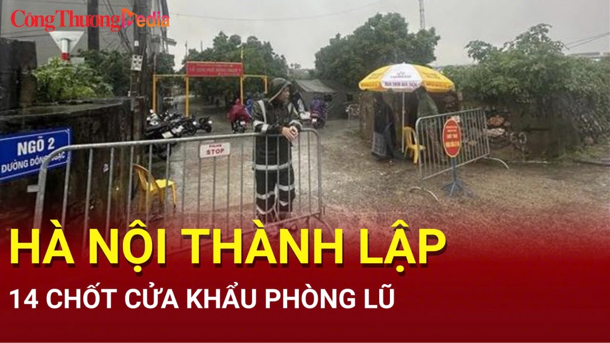 Công an quận Bắc Từ Liêm thành lập 14 chốt cửa khẩu phòng lũ