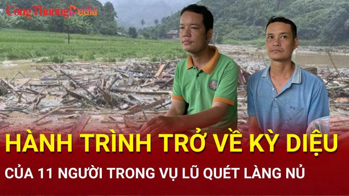 Điểm nóng 24h ngày 13/9: Hành trình trở về kỳ diệu của 11 người trong vụ lũ quét Làng Nủ