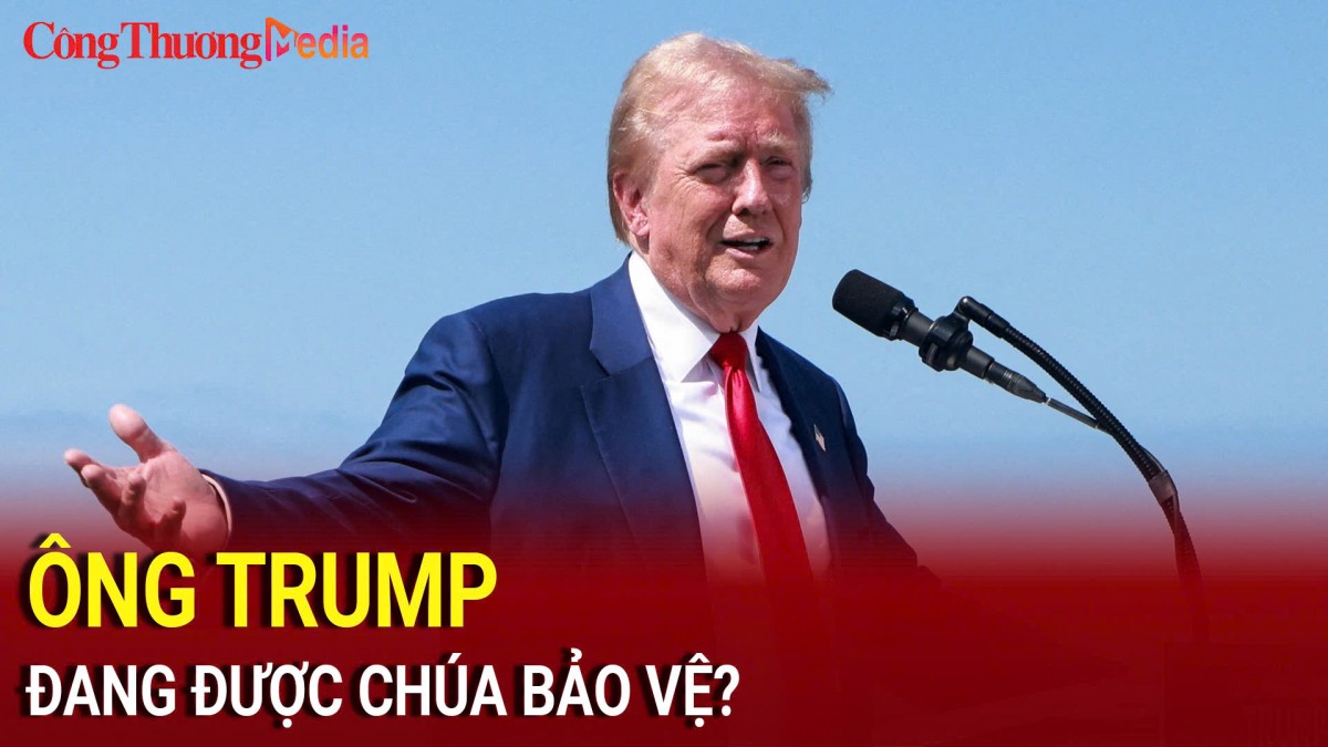 Bầu cử Mỹ 2024: “Ông Trump đang được Chúa bảo vệ?”