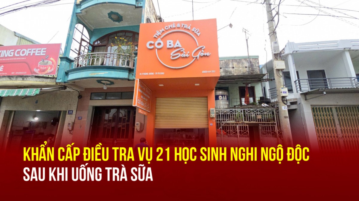 Khẩn cấp điều tra vụ 21 học sinh nghi ngộ độc sau khi uống trà sữa