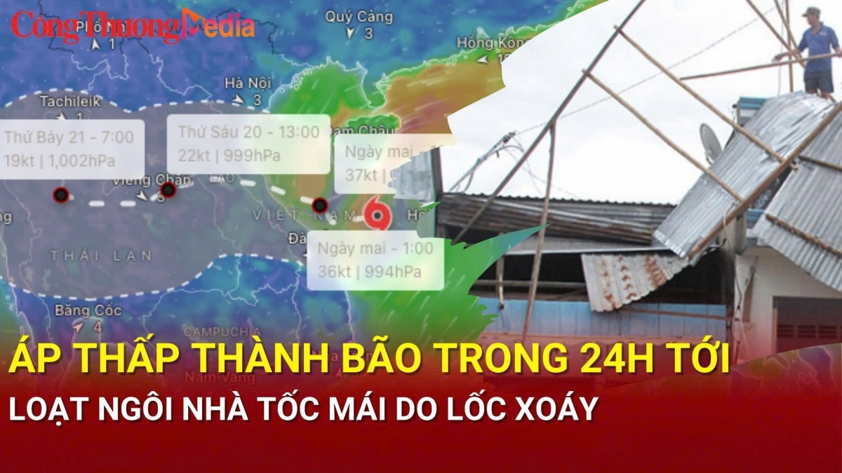 Tin bão khẩn cấp 18/9: Áp thấp thành bão trong 24h tới, loạt ngôi nhà tốc mái do lốc xoáy