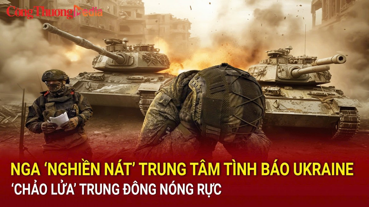 Điểm tin nóng thế giới ngày 20/9: Nga ‘nghiền nát’ trung tâm tình báo Ukraine; ‘chảo lửa’ Trung Đông nóng rực