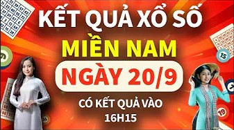 Trực tiếp XSMN 20/9, XSMN 20/9, kết quả xổ số miền Nam hôm nay 20/9/2024, KQXSMN